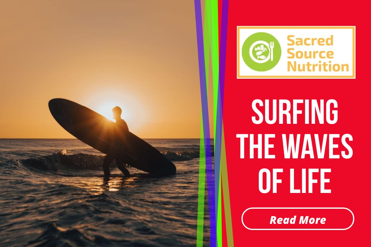 surfing the waves of life